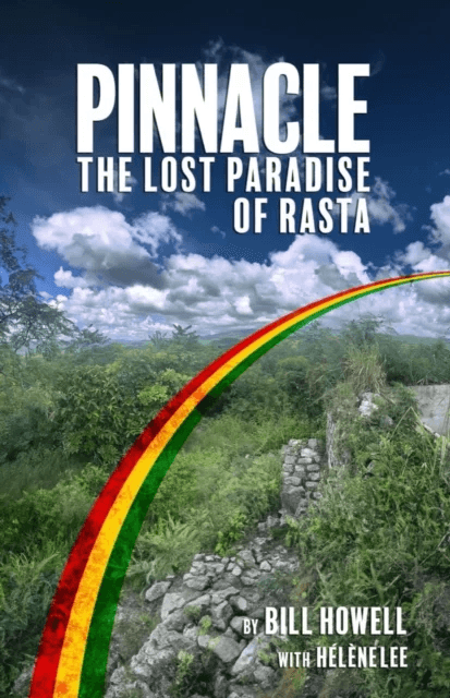 Pinnacle: The Lost Paradise of Rasta av Bill Howell
