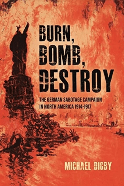 Burn, Bomb, Destroy av Michael Digby