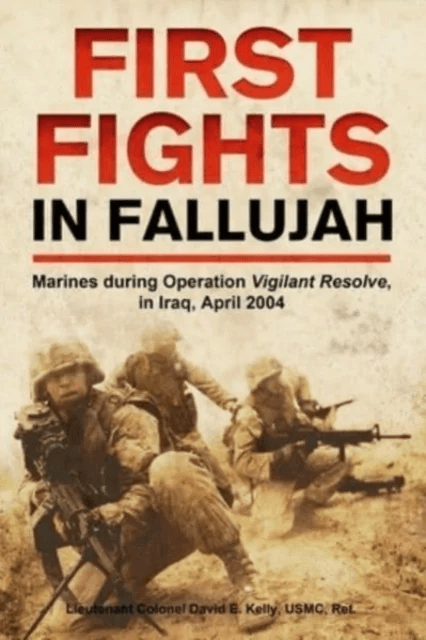 First Fights in Fallujah av David E Kelly