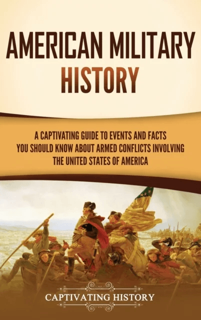 American Military History av Captivating History