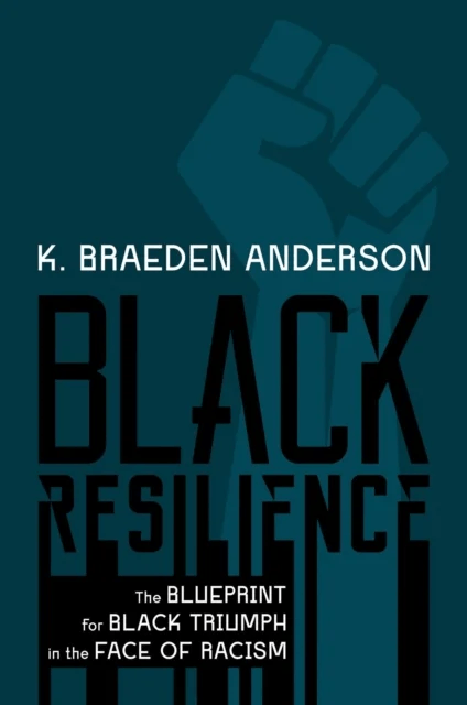 Black Resilience av K. Braeden Anderson