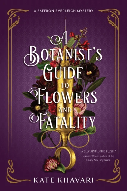 A Botanist's Guide To Flowers And Fatality av Kate Khavari