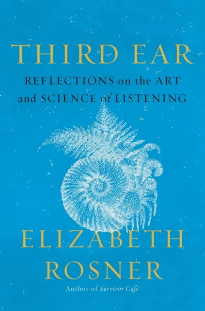 Third Ear av Elizabeth Rosner