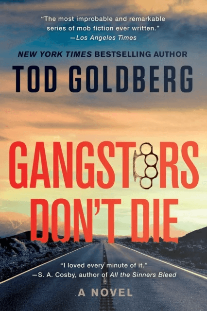 Gangsters Don't Die av Tod Goldberg