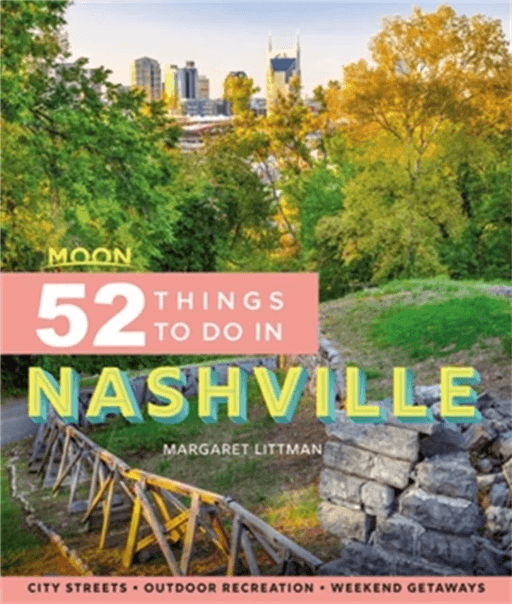 Moon 52 Things to Do in Nashville (First Edition) av Margaret Littman
