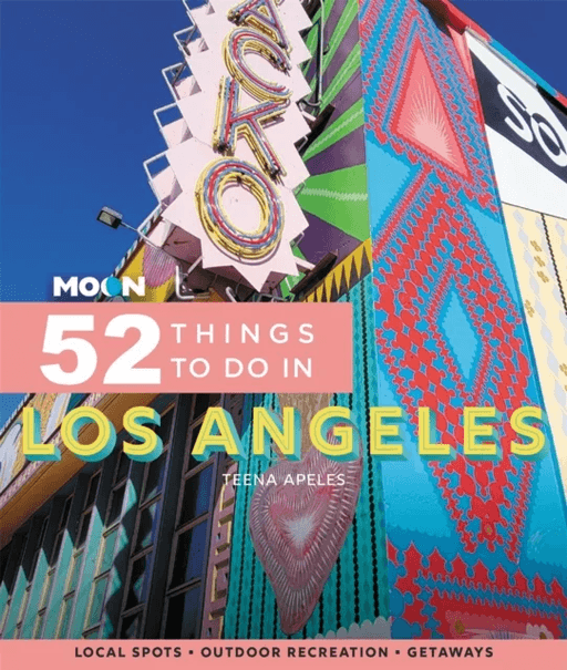 Moon 52 Things to Do in Los Angeles (First Edition) av Teena Apeles