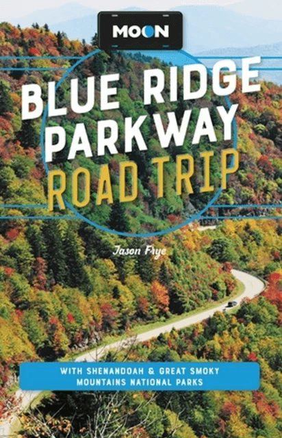 Moon Blue Ridge Parkway Road Trip (Fourth Edition) av Jason Frye