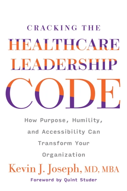 Cracking the Healthcare Leadership Code av Kevin J. Joseph
