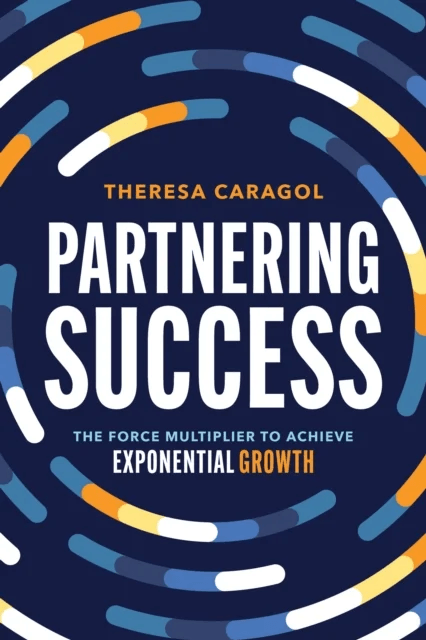 Partnering Success av Theresa Caragol