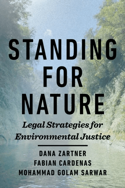 Standing for Nature av Dana Zartner, Fabian Cardenas, Mohammad Golam Sarwar
