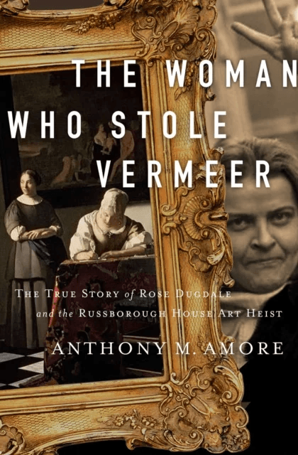 The Woman Who Stole Vermeer av Anthony M. Amore