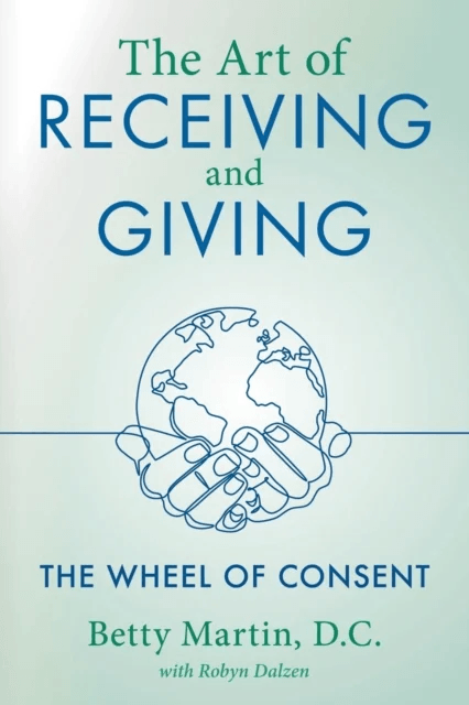 The Art of Receiving and Giving av Betty Martin