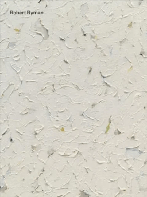 Robert Ryman av Robert Ryman, Dieter Schwarz