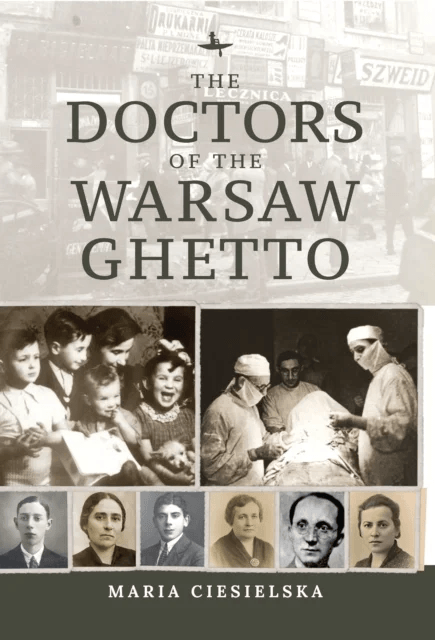 The Doctors of the Warsaw Ghetto av Maria Ciesielska