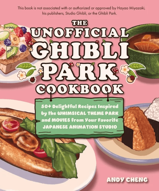 The Unofficial Ghibli Park Cookbook av Andy Cheng