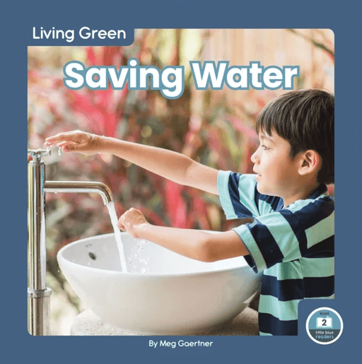 Living Green: Saving Water av Meg Gaertner