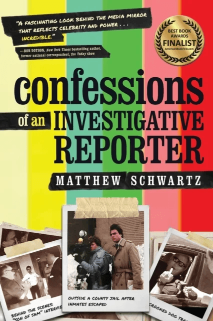 Confessions of an Investigative Reporter av Matthew Schwartz
