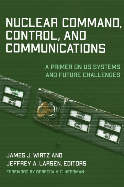 Nuclear Command, Control, and Communications