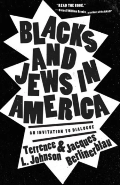 Blacks and Jews in America av Terrence L. Johnson, Jacques Berlinerblau