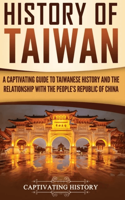 History of Taiwan av Captivating History