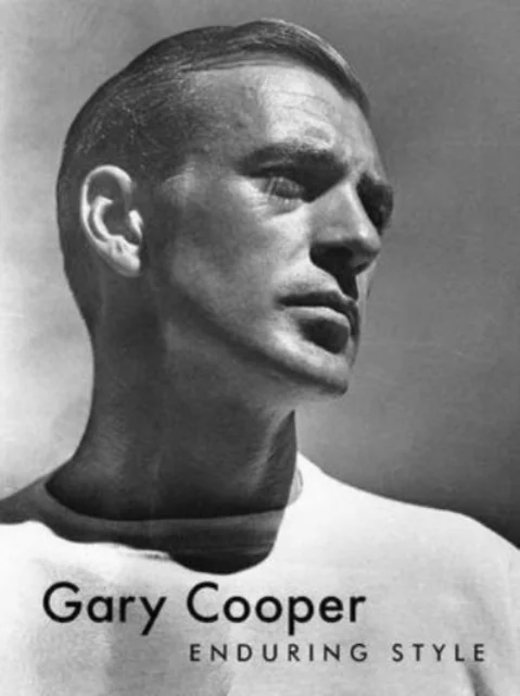 Gary Cooper: Enduring Style av Bruce G. Boyer