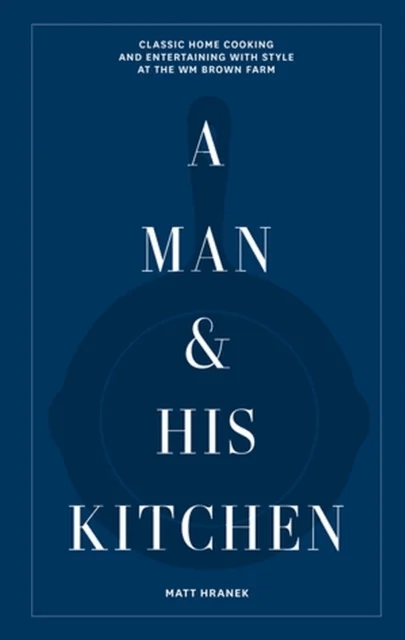 A Man &amp; His Kitchen av Matt Hranek