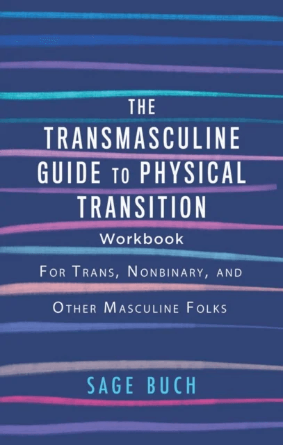 The Transmasculine Guide To Physical Transition Workbook av Sage Buch