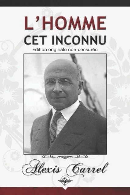 L'homme cet inconnu av Alexis Carrel