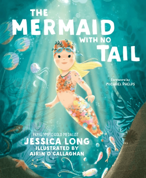 The Mermaid with No Tail av Jessica Long