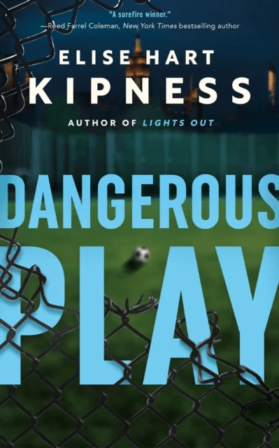 Dangerous Play av Elise Hart Kipness
