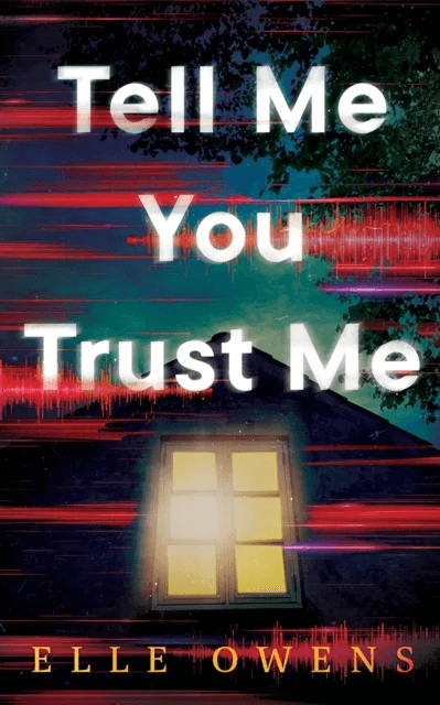 Tell Me You Trust Me av Elle Owens