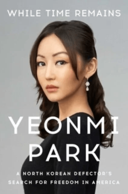While Time Remains av Yeonmi Park