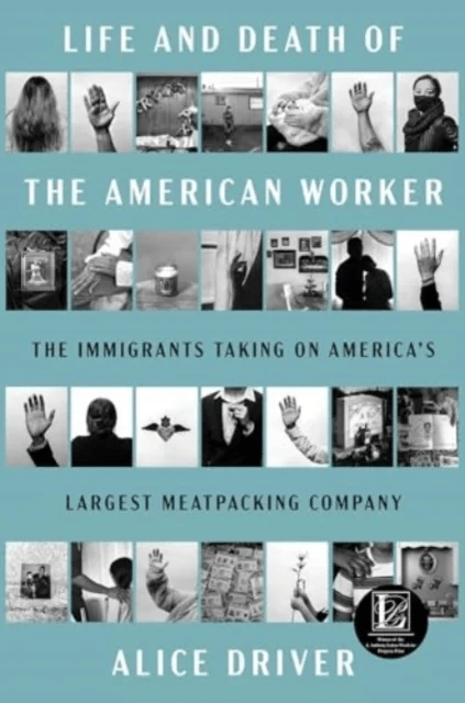 Life and Death of the American Worker av Alice Driver