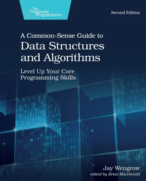 A Common-Sense Guide to Data Structures and Algorithms, 2e av Jay Wengrow
