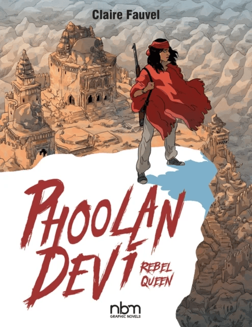Phoolan Devi: Rebel Queen av Claire Fauvel