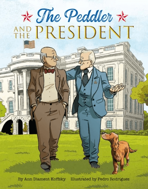 The Peddler and the President av Ann D. Koffsky