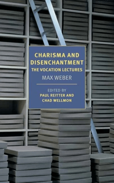 Charisma and Disenchantment: The Vocation Lectures av Max Weber, Damion Searls