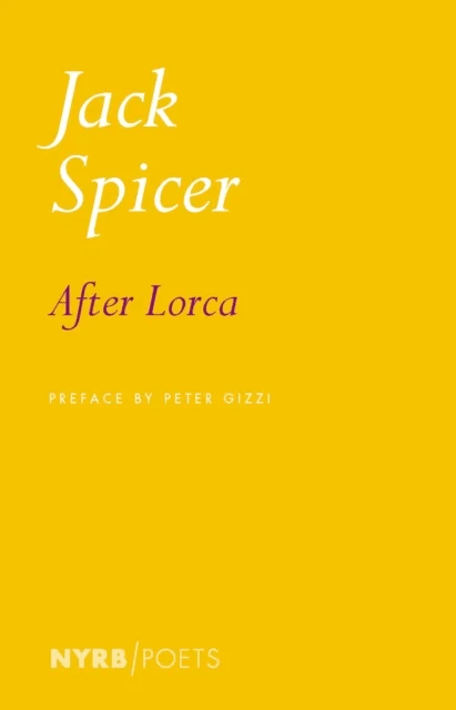 After Lorca av Jack Spicer, Peter Gizzi