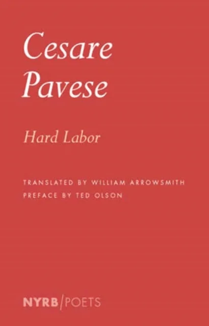 Hard Labor av Cesare Pavese, William Arrowsmith