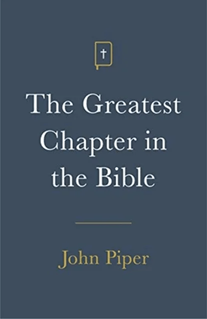 The Greatest Chapter in the Bible (Pack of 25) av John Piper