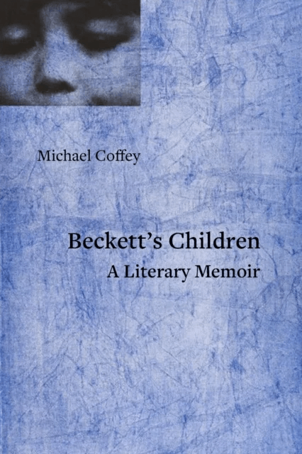 My Beckett, My Howe, My Son av Michael Coffey