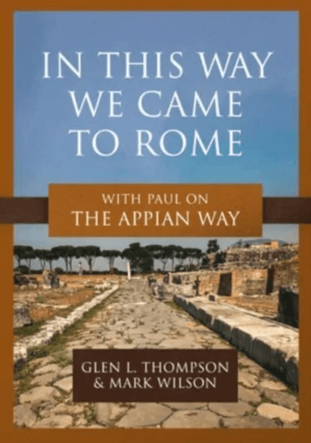 In This Way We Came to Rome av Glen L Thompson, Mark Wilson
