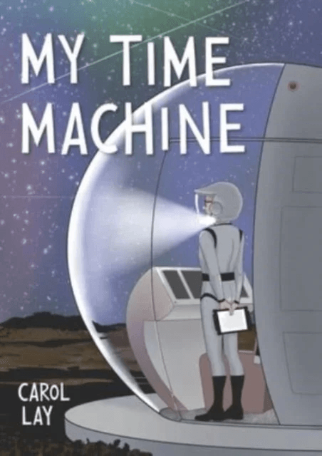 My Time Machine av Carol Lay