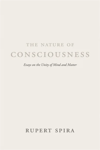 The Nature of Consciousness av Rupert Spira
