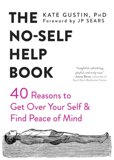 The No-Self Help Book av Kate Gustin, JP Sears