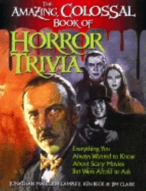 The Amazing, Colossal Book of Horror Trivia av Jonathan Malcolm Lampley
