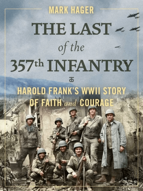 The Last of the 357th Infantry av Mark Hager