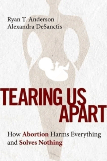 Tearing Us Apart av Ryan T. Anderson, Alexandra DeSanctis