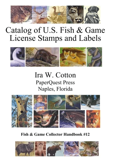 Catalog of U.S. Fish &amp; Game License Stamps and Labels av Ira Cotton