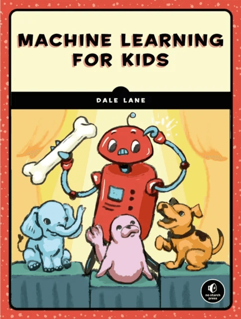 Machine Learning For Kids av Dale Lane
